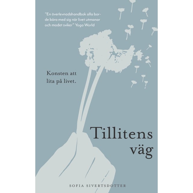 Sofia Sivertsdotter Tillitens väg: Konsten att lita på livet